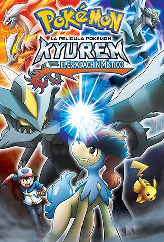 La Película Pokémon: Kyurem vs. El Espadachín Místico