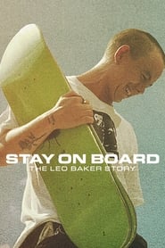 Stay on Board: The Leo Baker Story